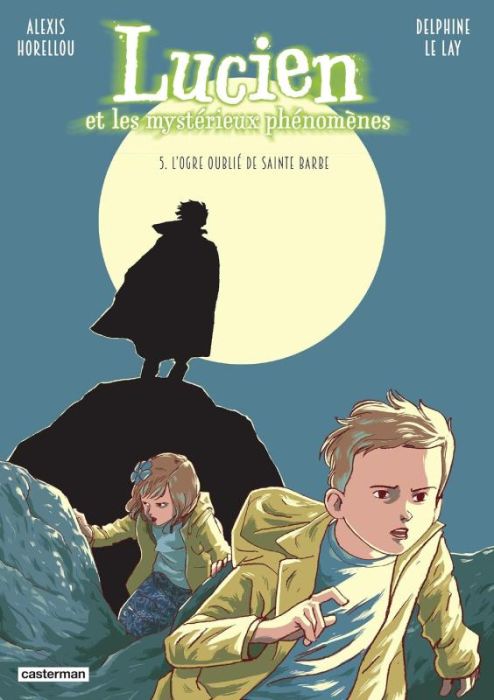 Emprunter Lucien et les mystérieux phénomènes Tome 5 : L'ogre oublié de Sainte Barbe livre