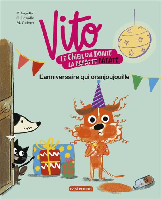 Emprunter Vito, le chien qui donne la patate Tome 2 : L'anniversaire qui oranjoujouille livre