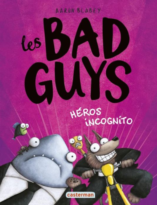 Emprunter Les Bad Guys Tome 3 : Héros incognito livre