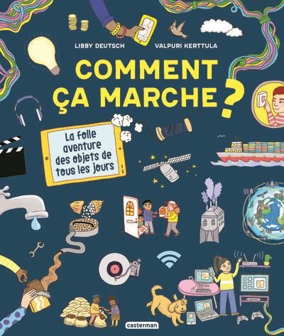 Emprunter Comment ça marche ? La folle aventure des objets de tous les jours livre