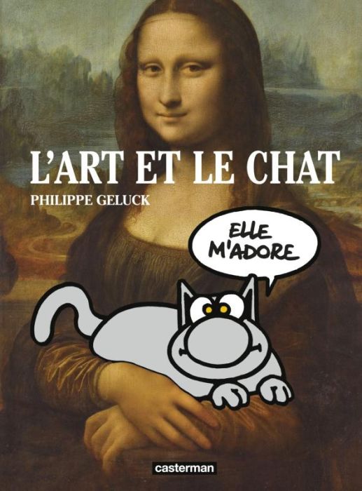 Emprunter Le Chat : L'Art et Le Chat - Edition définitive livre