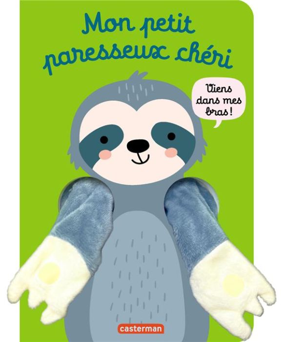 Emprunter Mon petit paresseux chéri. Viens dans mes bras ! livre