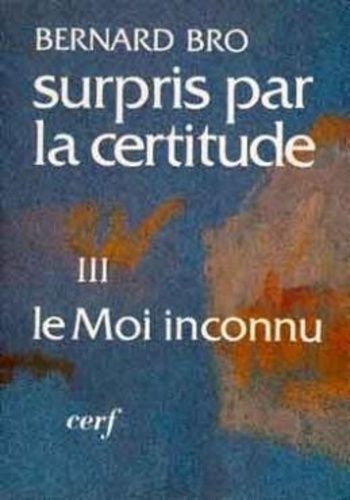 Emprunter SURPRIS PAR LA CERTITUDE. Tome 3, Le moi inconnu livre