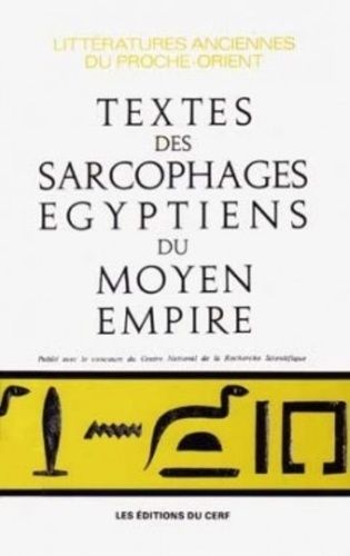 Emprunter Les Textes des sarcophages égyptiens du Moyen empire livre