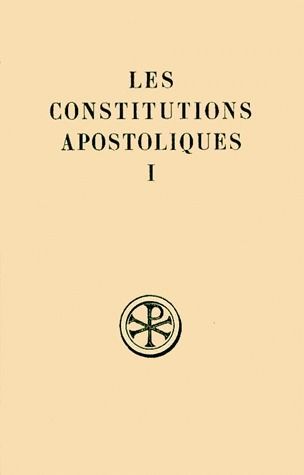 Emprunter LES CONSTITUTIONS APOSTOLIQUES. Tome 1, Livres 1 et 2, Edition bilingue français-grec livre