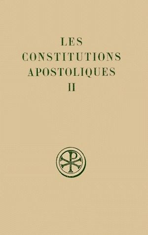 Emprunter LES CONSTITUTIONS APOSTOLIQUES. Tome 2, Livres 3 et 4, Edition bilingue français-grec livre