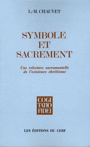 Emprunter Symbole et sacrement. Un relecture sacramentelle de l'existence chrétienne livre