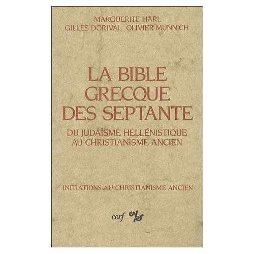 Emprunter La bible grecque des septante. Du judaïsme hellénistique au christianisme ancien livre