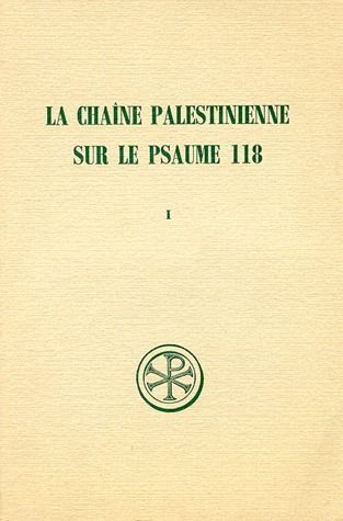 Emprunter LA CHAINE PALESTINIENNE SUR LE PSAUME 118. Tome 1, Edition bilingue français-grec livre