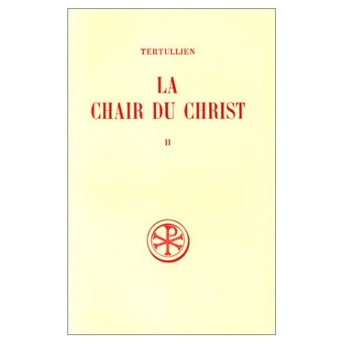 Emprunter LA CHAIR DU CHRIST. Tome 2, Commentaire et index livre