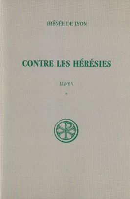 Emprunter CONTRE LES HERESIES. Livre 5, Tome 1, Introduction, notes justificatives, tables livre