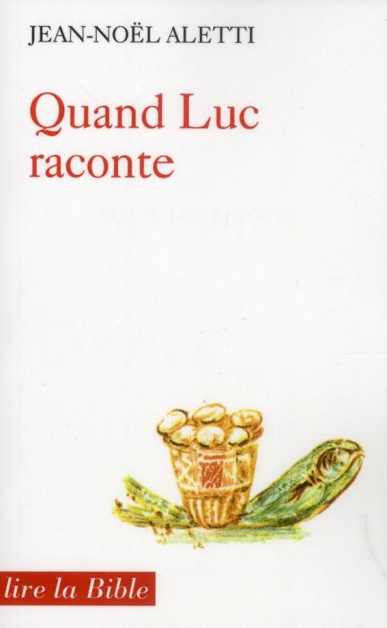 Emprunter QUAND LUC RACONTE. Le récit comme théologie livre