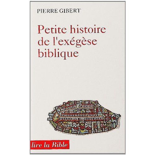 Emprunter Petite histoire de l'exégèse biblique. De la lecture allégorique à l'exégèse critique livre