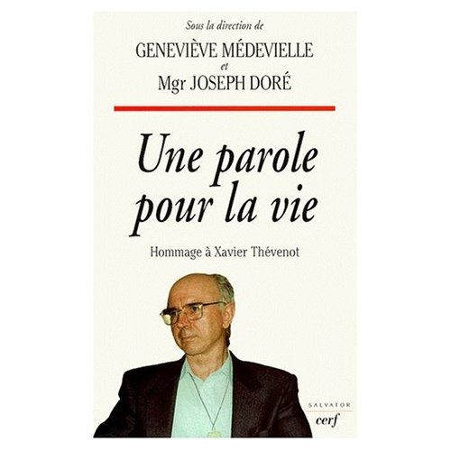 Emprunter UNE PAROLE POUR LA VIE. Hommage à Xavier Thévenot livre