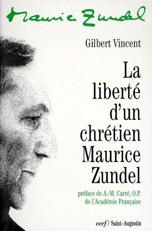 Emprunter LA LIBERTE D'UN CHRETIEN : MAURICE ZUNDEL livre