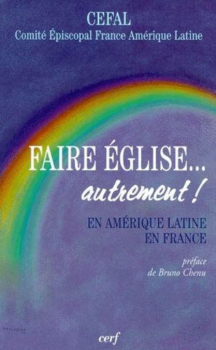 Emprunter FAIRE EGLISE...AUTREMENT ! En Amérique latine, en France livre