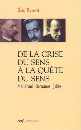 Emprunter De la crise du sens à la quête du sens (Mallarmé, Bernanos, Jabès) livre