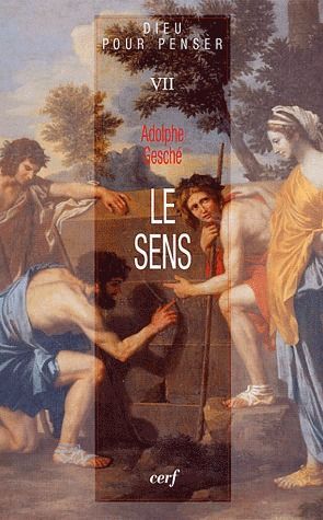 Emprunter Dieu pour penser. Tome 7, Le sens livre