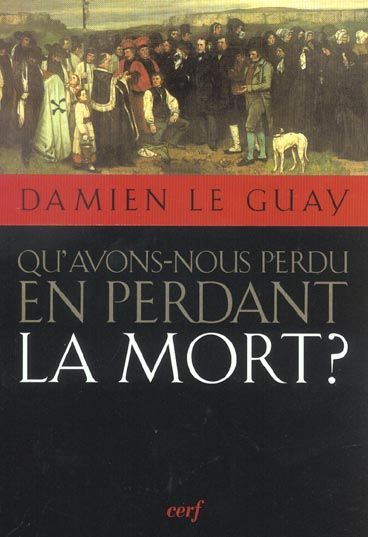 Emprunter Qu'avons-nous perdu en perdant la mort ? livre