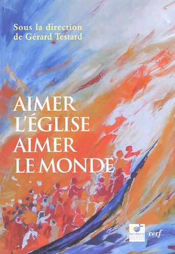 Emprunter Aimer l'Eglise, aimer le monde. Actes du colloque de Fondacio (Bruxelles, novembre 2003) livre