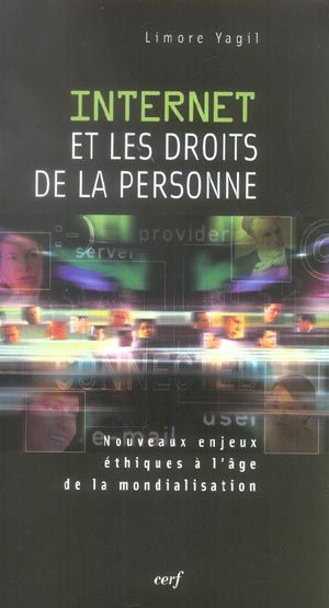 Emprunter Internet et les droits de la personne. Nouveaux enjeux éthiques à l'âge de la mondialisation livre