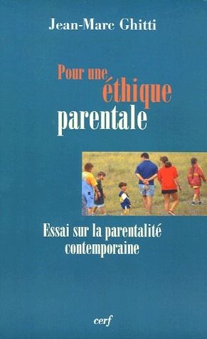 Emprunter Pour une éthique parentale. Essai sur la parentalité contemporaine livre