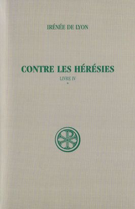 Emprunter Contre les hérésies. Livre IV Tome 1, Introduction, notes justificatives, tables livre