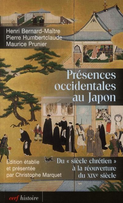 Emprunter Présences occidentales au Japon. Du siècle Chrétien à la réouverture du XIXe siècle livre