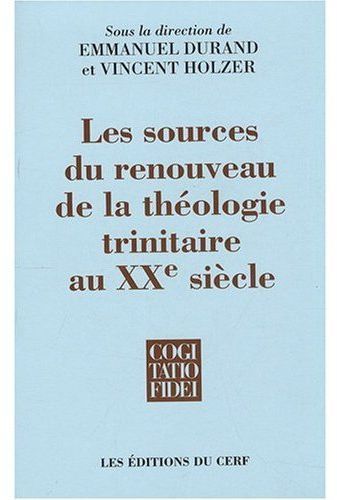 Emprunter Les sources du renouveau de la théologie trinitaire au XXe siècle livre