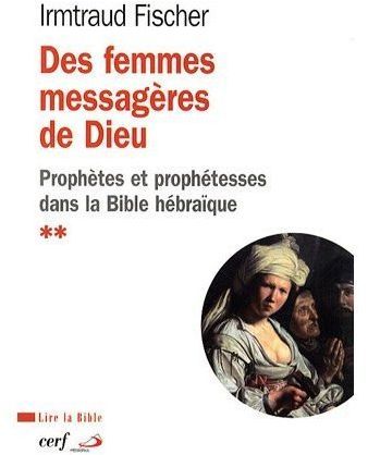 Emprunter Des femmes messagères de Dieu. Le phénomène de la prophétie et des prophétesses dans la Bible hébraï livre