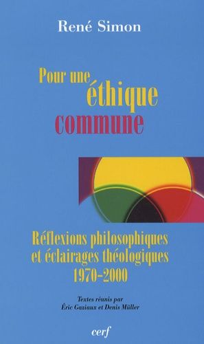 Emprunter Pour une éthique commune. Réflexions philosophiques et éclairages théologiques 1970-2000 livre