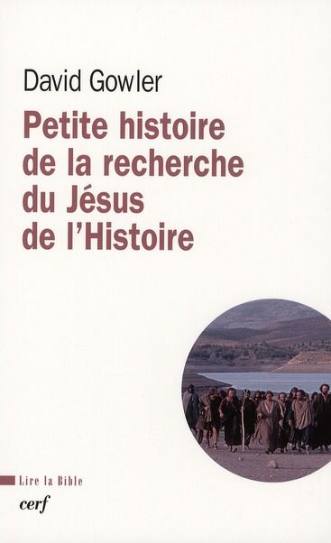 Emprunter Petite histoire de la recherche du Jésus de l'Histoire. Du XVIIIe siècle à nos jours livre