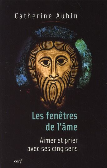 Emprunter Les fenêtres de l'âme. Aimer et prier avec ses cinq sens livre