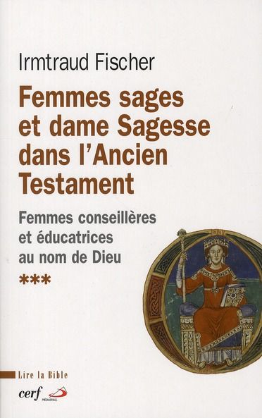 Emprunter Femmes sages et dame Sagesse dans l'Ancien Testament. Des femmes conseillières et éducatrices au nom livre