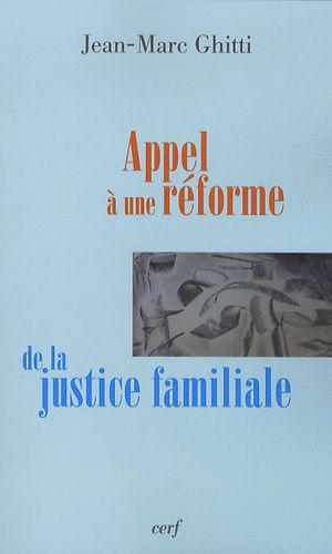 Emprunter Appel à une réforme de la justice familiale livre