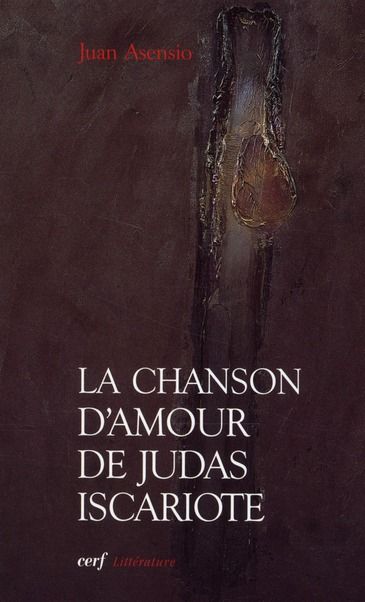 Emprunter La chanson d'amour de Judas Iscariote livre