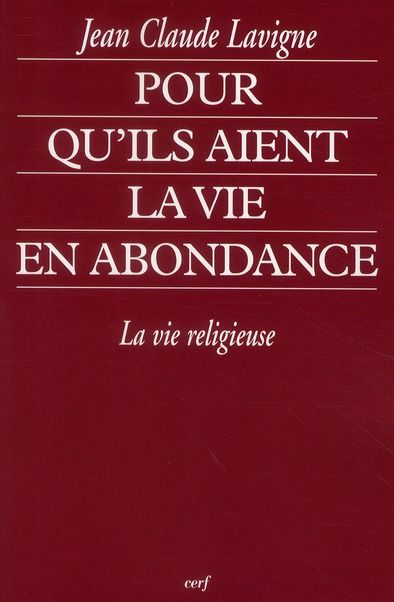 Emprunter Pour qu'ils aient la vie en abondance. La vie religieuse livre