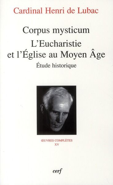 Emprunter Corpus mysticum. L'eucharistie et l'Eglise au Moyen Age livre