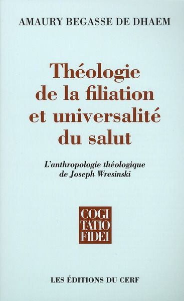 Emprunter Théologie de la filiation et universalité du salut. L'anthropologie théologique de Joseph Wresinski livre