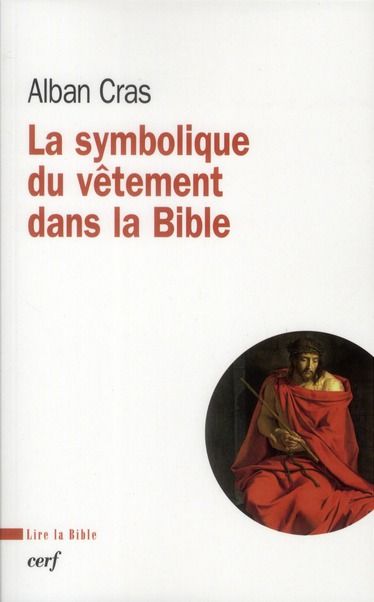 Emprunter La symbolique du vêtement dans la Bible. Pour une théologie du vêtement livre