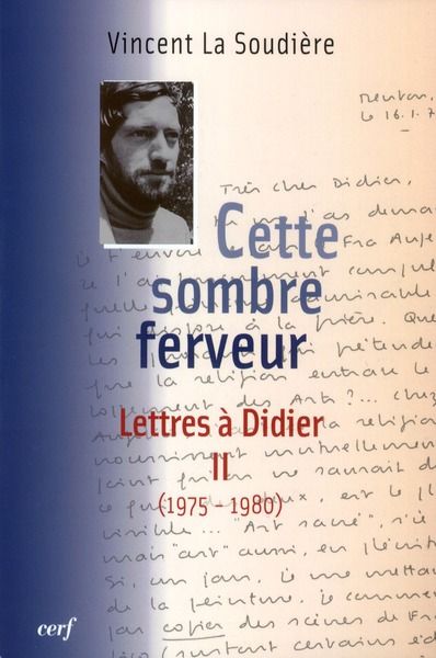 Emprunter Cette sombre ferveur. Lettres à Didier Tome 2 (1975-1980) livre