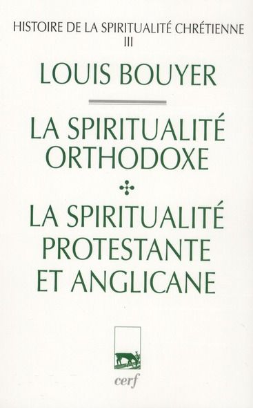 Emprunter Histoire de la spiritualité chrétienne. Tome 3, La spiritualité orthodoxe et la spiritualité protest livre