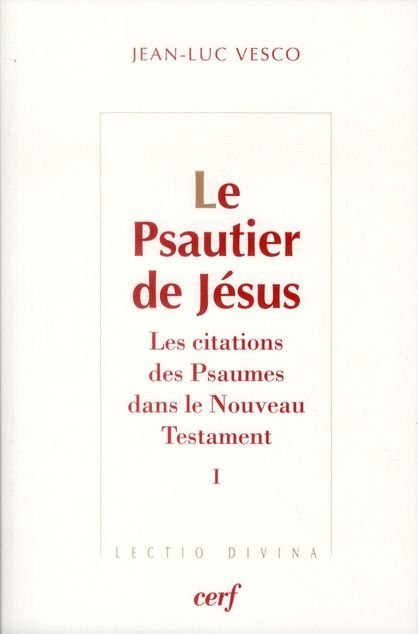 Emprunter Le Psautier de Jésus. Les citations des Psaumes dans le Nouveau Testament Tome 1 livre