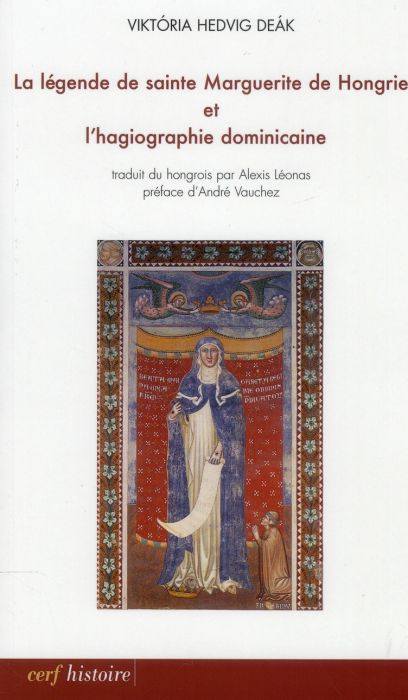 Emprunter La légende de sainte Marguerite de Hongrie et l'hagiographie dominicaine livre