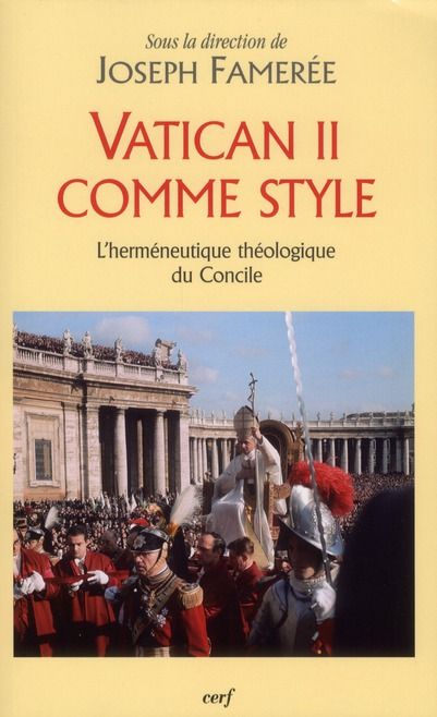 Emprunter Vatican II comme style. L'herméneutique théologique du Concile livre