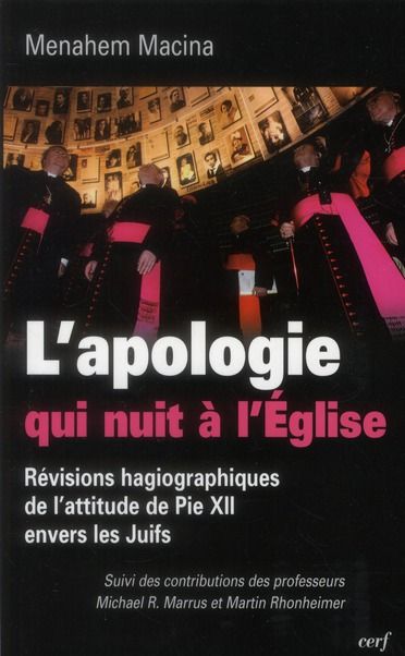 Emprunter L'apologie qui nuit à l'Eglise. Révisions hagiographiques de l'attitude de Pie XII envers les juifs livre