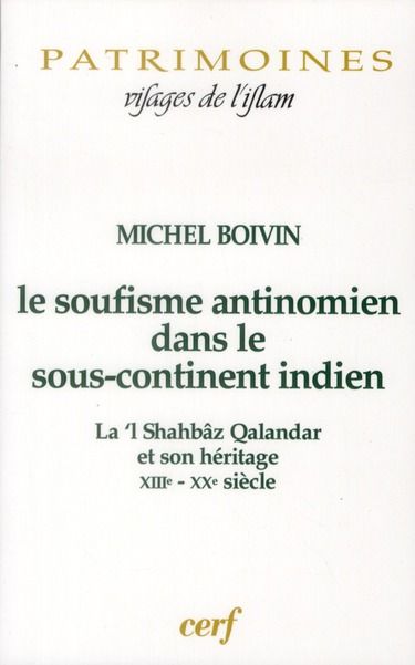 Emprunter Le soufisme antinomien dans la sous-continent indien. La'l Shahbâz Qalandar et son héritage XIIIe-XX livre