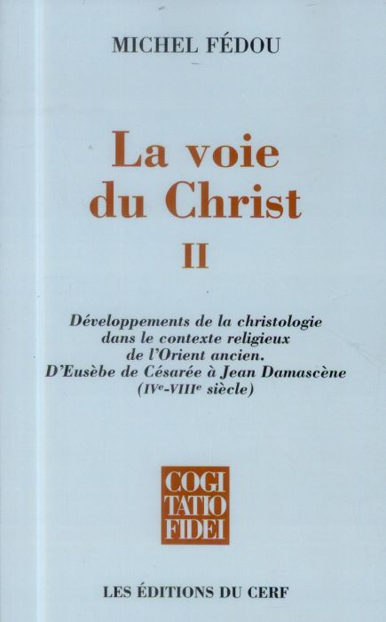 Emprunter La voie du Christ. Tome 2, Développements de la christologie dans le contexte religieux de l'Orient livre