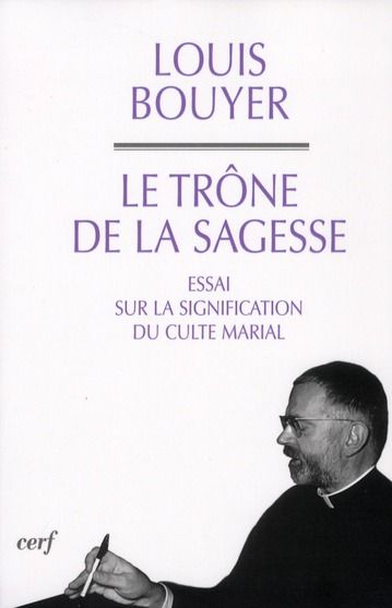 Emprunter Le Trône de la sagesse. Essai sur la signification du culte marial livre