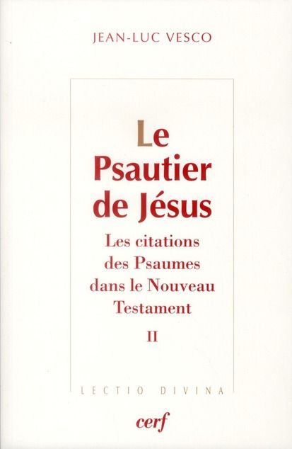 Emprunter Le Psautier de Jésus. Les citations des Psaumes dans le Nouveau Testament Tome 2 livre